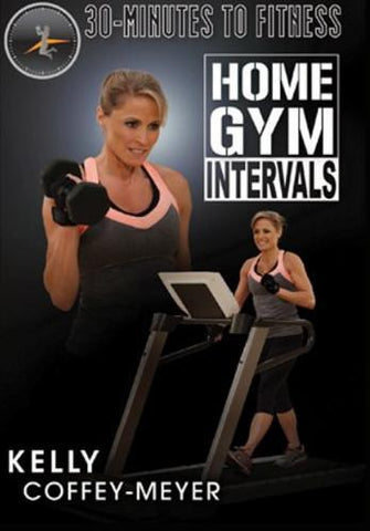 30 Minutes To Fitness Home Gym Intervals with Kelly Coffey-Meyer