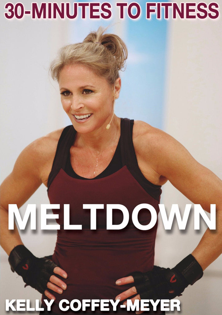30-Minutes to Fitness: Meltdown with Kelly Coffey-Meyer - Collage Video