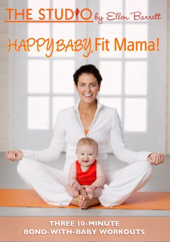 Ellen Barrett's Happy Baby, Fit Mama