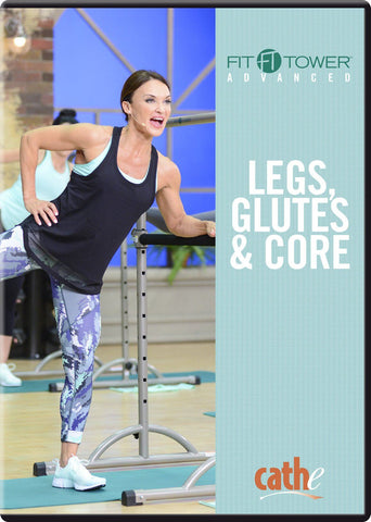 Cathe Friedrich's Fit Tower Advanced: Legs, Glutes & Core