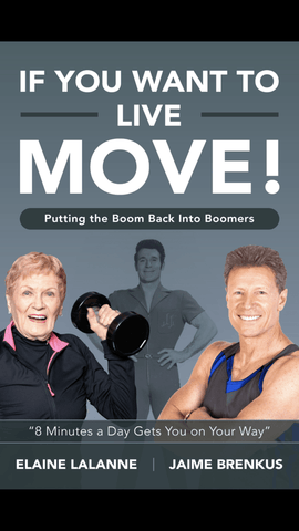 If You Want to Live - Move! Putting the Boom Back in Boomers (Book)