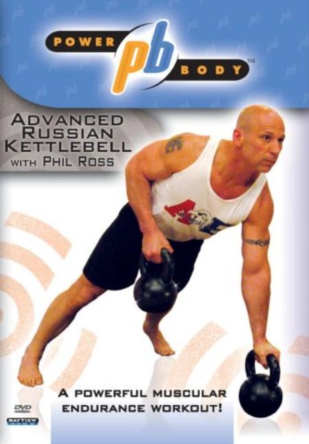 Powerbody: Advanced Russian Kettlebell Workout With Phil Ross - Collage Video