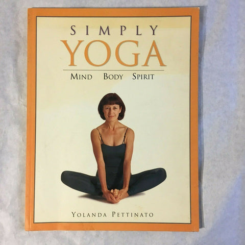 [USED - GOOD] Simply Yoga: Mind, Body, Spirit with Yolanda Pettinato