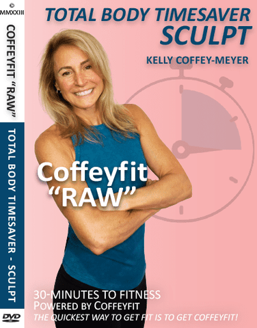 “RAW” Total Body Timesaver – Sculpt Workout with Kelly Coffee Meyer