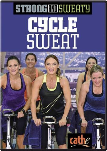 Cathe Friedrich's Strong & Sweaty: Cycle Sweat