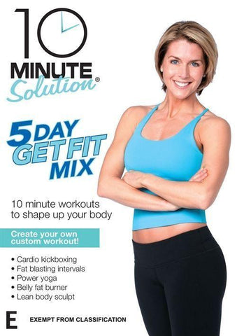 10 Minute Solution: 5 Day Get Fit Mix