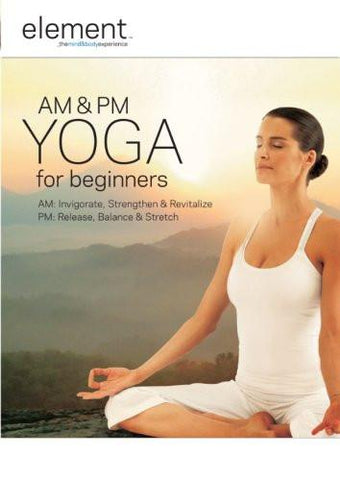 Element: AM & PM Yoga for Beginners