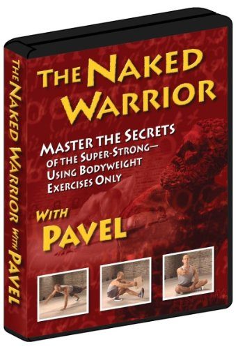 [USED - LIKE NEW] The Naked Warrior, Master the Secrets of the Super-Strong-Using Bodyweight Exercises Only with Pavel - Collage Video