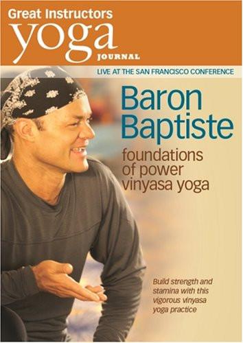 Yoga Journal: Baron Baptiste's Foundations of Power Vinysasa - Collage Video