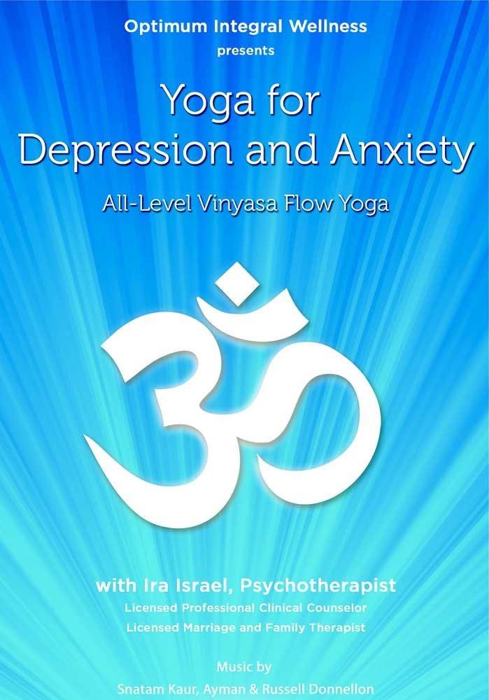 Yoga for Depression and Anxiety with Ira Israel - Collage Video