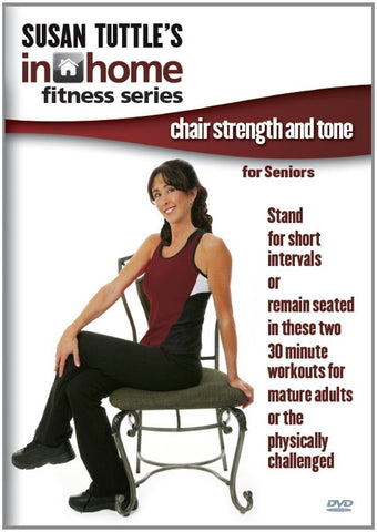 Susan Tuttle's In Home Fitness: Chair Strength And Tone For Seniors