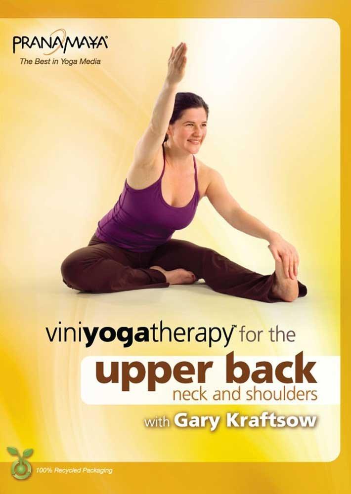 Viniyoga Yoga Therapy For The Upper Back, Neck & Shoulders With Gary Kraftsow - Collage Video