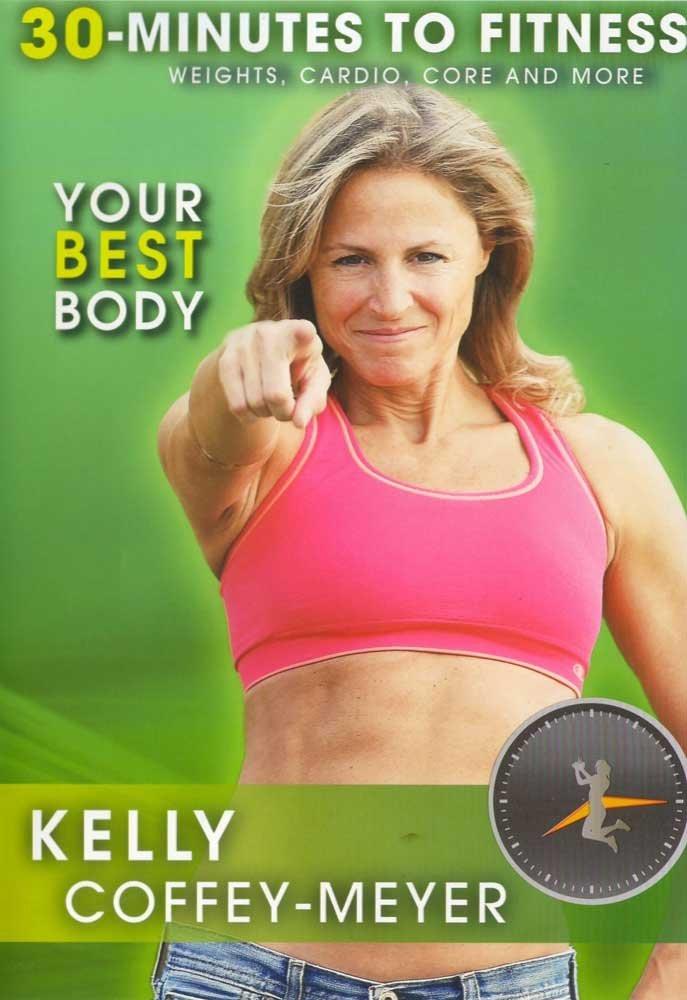 30 Minutes to Fitness: Your Best Body with Kelly Coffey-Meyer - Collage Video