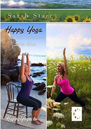 Happy Yoga with Sarah Starr: Chair Yoga Refreshed- Series Three - Collage Video