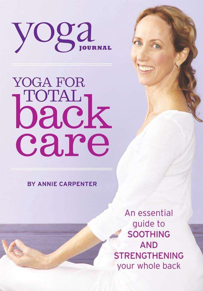 Yoga Journal: Yoga For Total Back Care With Annie Carpenter - Collage Video