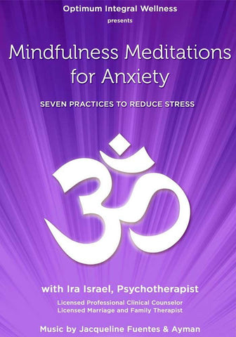 Mindfulness Mediatations for Anxiety with Ira Israel