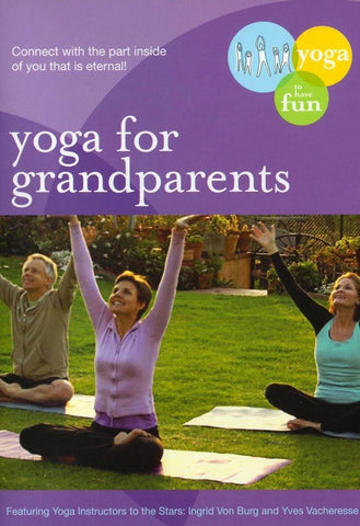 Yoga For Grandparents: Fun Gentle Practices