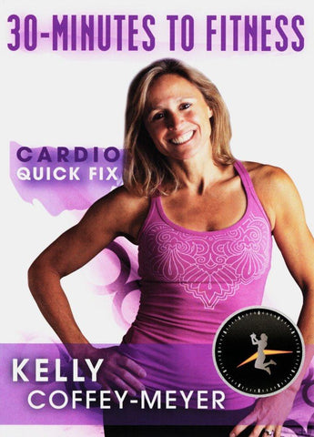 30 Minutes to Fitness: Cardio Quick Fix with Kelly Coffey-Meyer