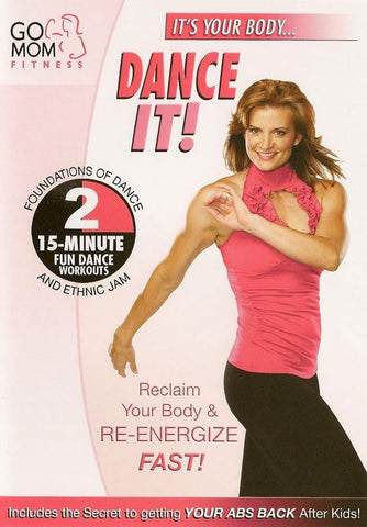 Go Mom Fitness: Dance It!