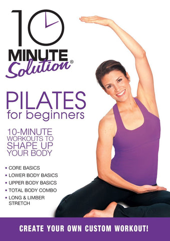 10 Minute Solution: Pilates for Beginners