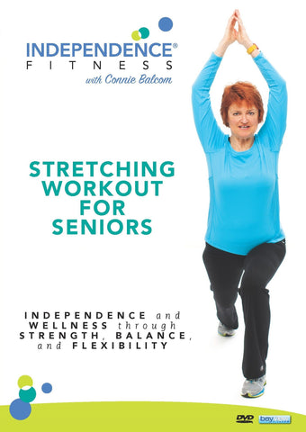 Independence Fitness: Stretching Workout For Seniors