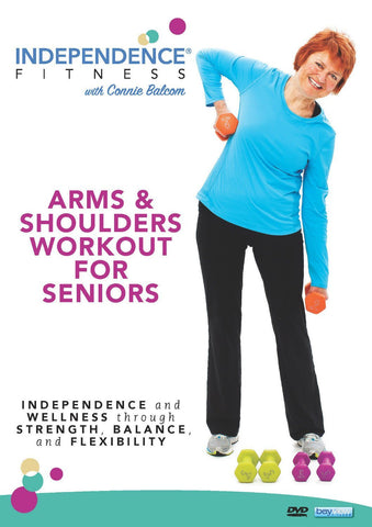 Independence Fitness: Arms & Shoulders Workout For Seniors