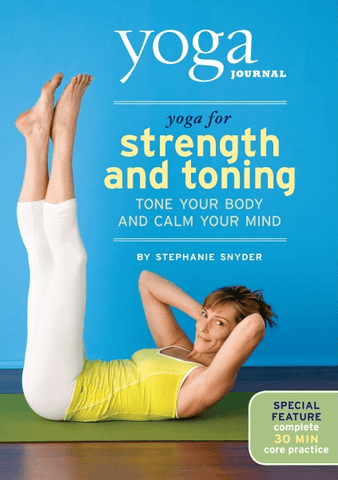 Yoga Journal: Yoga For Strength And Toning