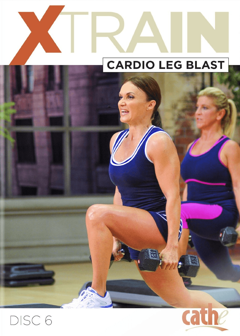 Cathe Friedrich s XTrain Cardio Leg Blast Collage Video