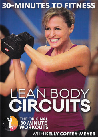 30 Minutes To Fitness: Lean Body Circuits with Kelly Coffey-Meyer